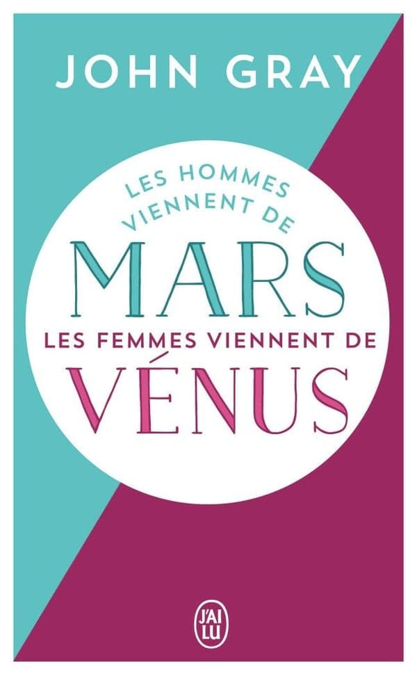 Les hommes viennent de Mars, les femmes viennent de Vénus - Livre par John gray