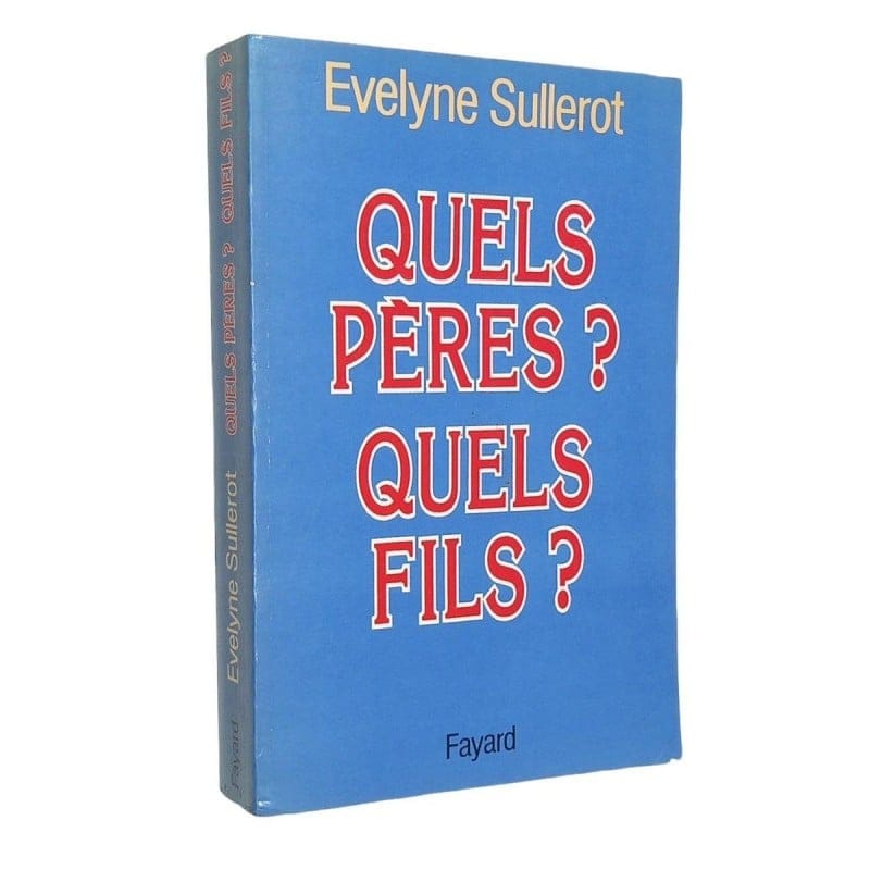 Quels pères ? Quels fils ? - Évelyne Sullerot - Livre par Sullerot Evelyne