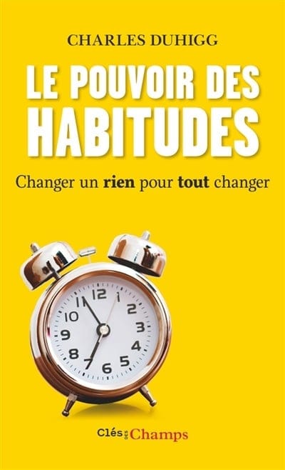 Le Pouvoir des habitudes - Charles Duhigg - Livre par Charles Duhigg